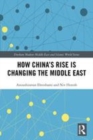 Image for How China&#39;s rise is changing the Middle East