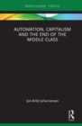 Image for Automation, capitalism and the end of the middle class