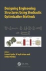 Image for Designing Engineering Structures Using Stochastic Optimization Methods