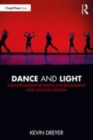 Image for Dance and light  : the partnership between choreography and lighting design