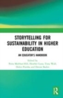 Image for Storytelling for sustainability in higher education  : an educator&#39;s handbook
