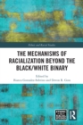 Image for The mechanisms of racialization beyond the black/white binary