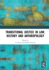 Image for Transitional justice in law, history and anthropology