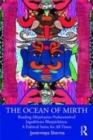 Image for The ocean of mirth  : reading Håasyåarònava-prahasanaòm of Jagadåeâsvara Bhaòtòtåachåarya - a political satire for all times