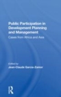 Image for Public participation in development planning and management  : cases from Africa and Asia