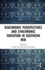 Image for Diachronic perspectives and synchronic variation in Southern Min