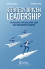 Image for Strategy-driven leadership  : the playbook for developing your next generation of leaders