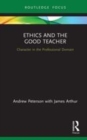 Image for Ethics and the good teacher  : character in the professional domain