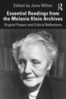 Image for Essential readings from the Melanie Klein archives  : original papers and critical reflections