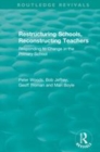 Image for Restructuring schools, reconstructing teachers  : responding to change in the primary school