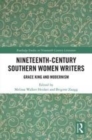 Image for Nineteenth-century southern women writers  : Grace King and modernism