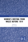 Image for Women&#39;s writing from Wales before 1914