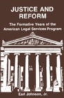 Image for Justice and reform  : formative years of the American Legal Service programme