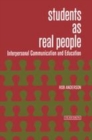 Image for Students as real people  : interpersonal communication and education