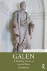 Image for Galen: A Thinking Doctor in Imperial Rome