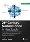 Image for 21st century nanoscience  : a handbookVolume five,: Exotic nanostructures and quantum systems