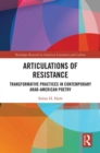 Image for Articulations of resistance  : transformative practices in Arab-American poetry