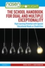 Image for The school handbook for dual and multiple exceptionality  : high learning potential with special educational needs or disabilities