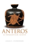 Image for Anteros  : a forgotten myth