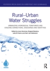 Image for Rural-urban water struggles  : urbanizing hydrosocial territories and evolving connections, discourses and identities