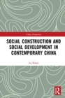 Image for Social construction and social development in contemporary China