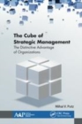 Image for The cube of strategic management  : the distinctive advantage of organizations