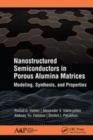 Image for Nanostructured semiconductors in porous alumina matrices  : modeling, synthesis, and properties
