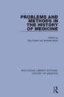 Image for Problems and methods in the history of medicine