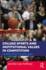 Image for College sports and institutional values in competition  : leadership challenges