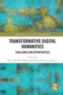 Image for Transformative digital humanities  : challenges and opportunities