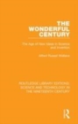 Image for The wonderful century  : the age of new ideas in science and invention