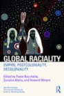 Image for Global raciality: empire, postcoloniality, decoloniality