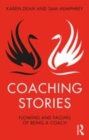 Image for Coaching stories  : flowing and falling of being a coach