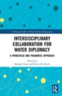 Image for Interdisciplinary collaboration for water diplomacy  : a principled and pragmatic approach