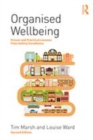 Image for Organised wellbeing: proven and practical lessons from safety excellence