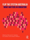 Image for Flip the system Australia  : what matters in education