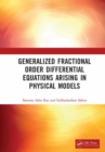 Image for Generalized fractional order differential equations arising in physical models