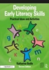 Image for Developing early literacy skills  : practical ideas and activities