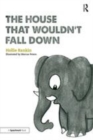 Image for The house that wouldn&#39;t fall down  : a short tale of trust for traumatised children