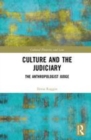 Image for Culture and the judiciary  : the anthropologist judge