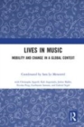 Image for Lives in music  : mobility and change in a global context