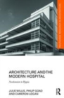 Image for Architecture and the modern hospital  : Nosokomeion to Hygeia
