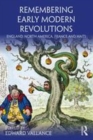 Image for Remembering early modern revolutions  : England, North America, France and Haiti