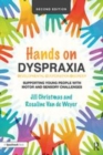 Image for Hands on dyspraxia: supporting young people with motor and sensory challenges