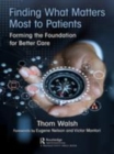 Image for Finding what matters most to patients: forming the foundation for better care