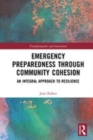 Image for Emergency preparedness through community cohesion  : an integral approach to resilience