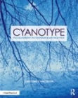 Image for Cyanotype  : the blueprint in contemporary practice