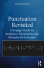 Image for Punctuation revisited  : a strategic guide for academics, wordsmiths, and obsessive perfectionists