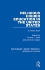 Image for Religious higher education in the United States  : a source book