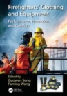 Image for Firefighter&#39;s clothing and equipment  : performance, protection and comfort